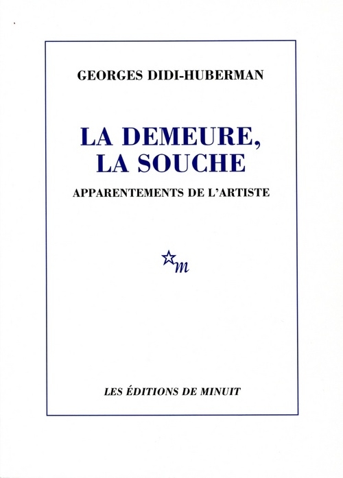 LA DEMEURE, LA SOUCHE. Apparentements de l'artiste