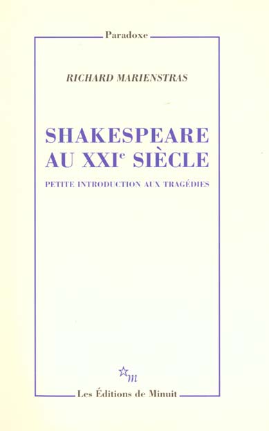 Shakespeare au XXIe siècle. Petite introduction aux tragédies