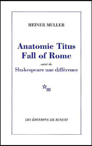 Anatomie Titus Fall of Rome suivi de Shakespeare une différence