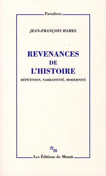 Revenances de l'histoire. Répétition, narrativité, modernité