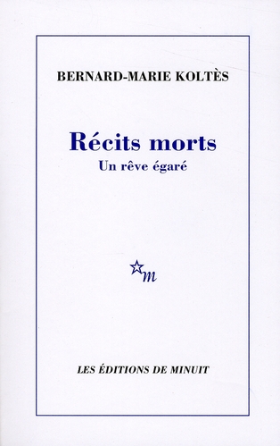 Récits morts. Un rêve égaré