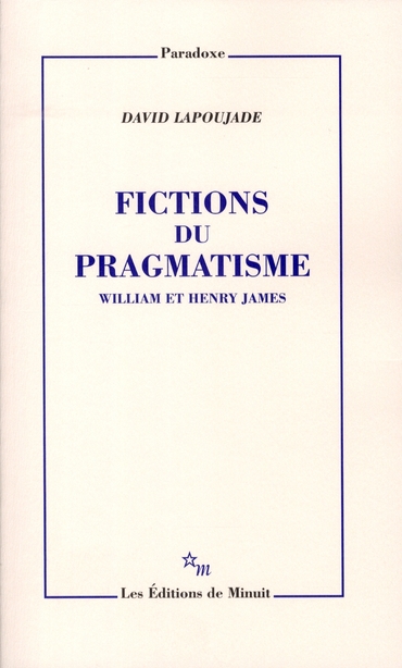 Fictions du pragmatisme. William et Henry James