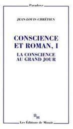 Conscience et roman. Volume 1, La conscience au grand jour