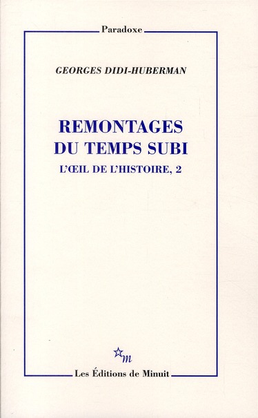 L'oeil de l'histoire. Tome 2, Remontages du temps subi
