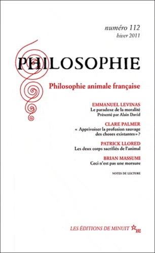 Philosophie N° 112 hiver 2011 : Philosophie animale française
