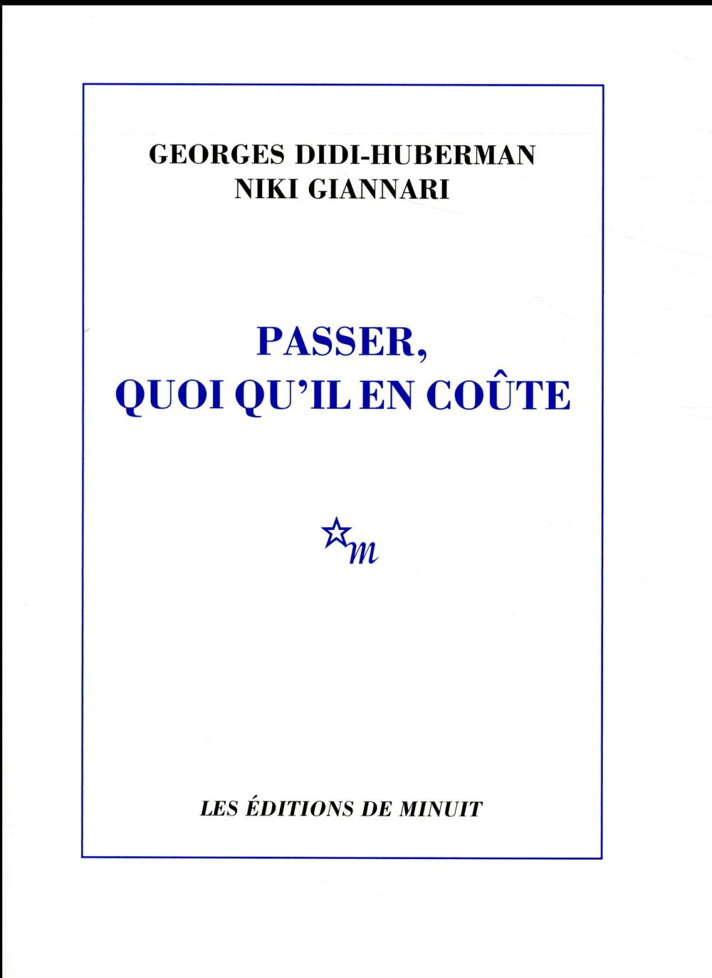 Passer, quoi qu'il en coûte