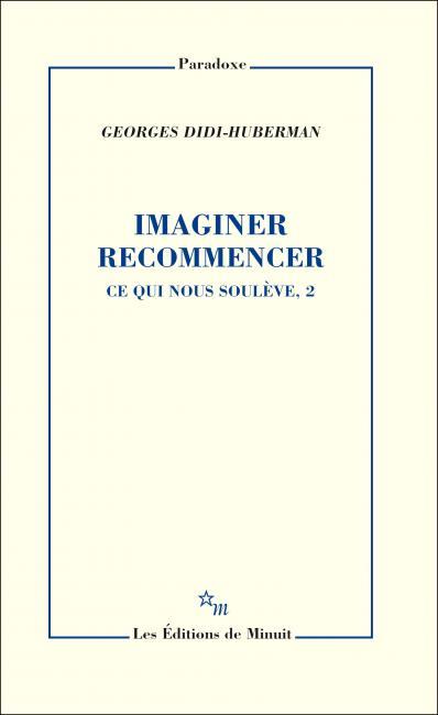Ce qui nous soulève. Tome 2, Imaginer recommencer