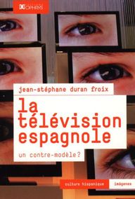 La télévision espagnole. Un contre-modèle ?