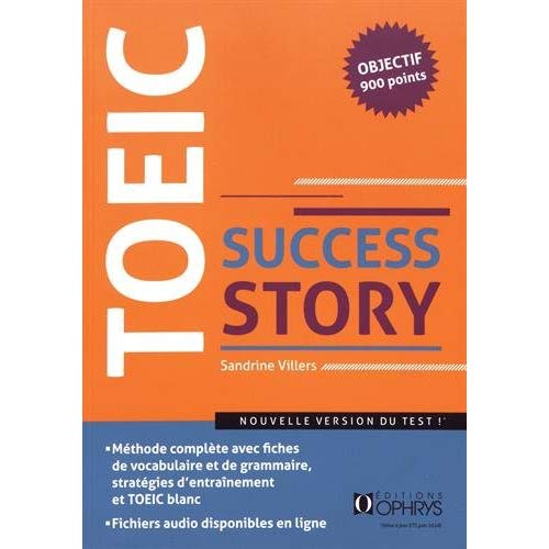 TOEIC Success Story. Nouveau format (ETS 2018) niveau avancé