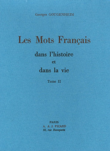 Les mots français dans l'histoire et dans la vie. Tome 2