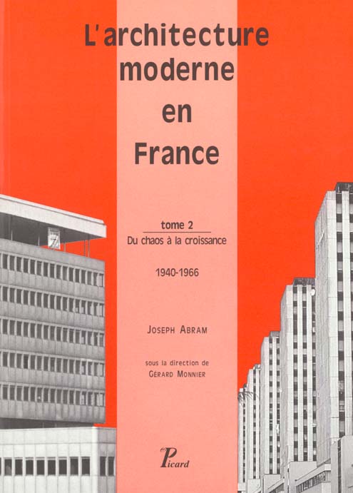 L'ARCHITECTURE MODERNE EN FRANCE. Tome 2, du chaos à la croissance, 1946-1966