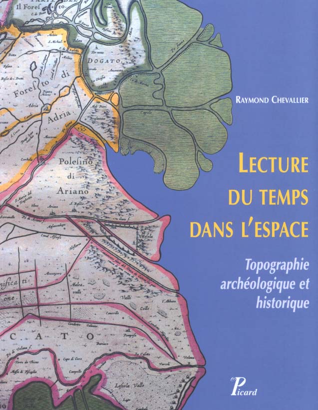 Lecture du temps dans l'espace. Topographie archéologique et historique