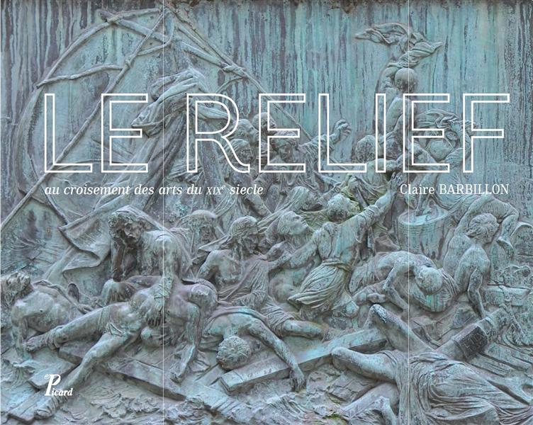 Le relief, au croisement des arts du XIXe siècle