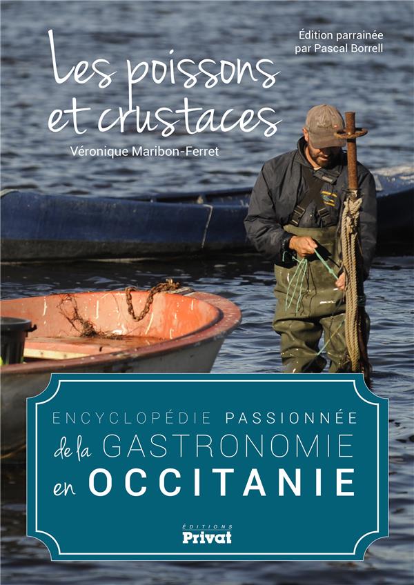 Encyclopédie passionnée de la gastronomie en Occitanie. Les poissons et crustacés