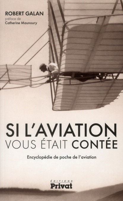 Si l'aviation vous était contée. Encyclopédie de poche de l'aviation