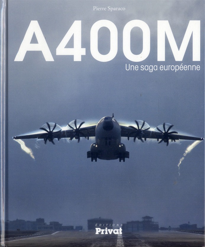 A400M. Une saga européenne