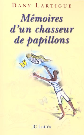 Mémoires d'un chasseur de papillons