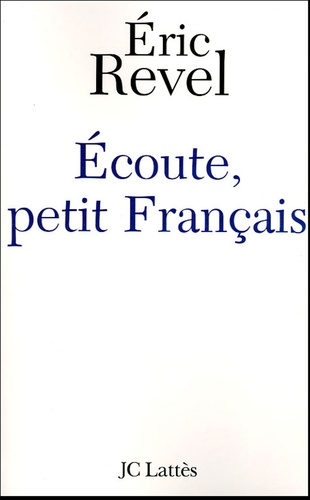 Ecoute, petit Français