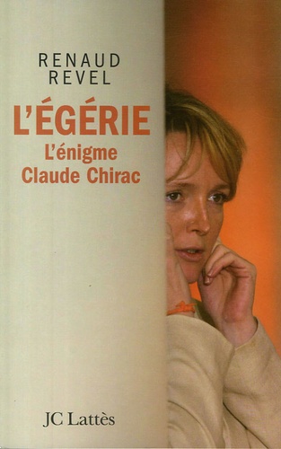 L'égérie. L'énigme Claude Chirac