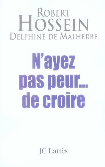 N'ayez pas peur... de croire
