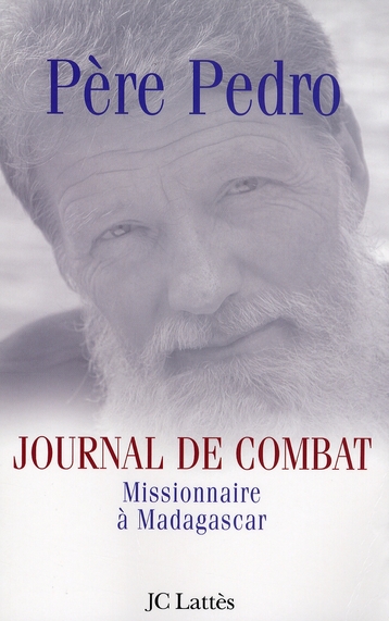 Journal de combat. Missionnaire à Madagascar