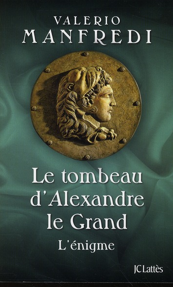 Le tombeau d'Alexandre le Grand. L'énigme