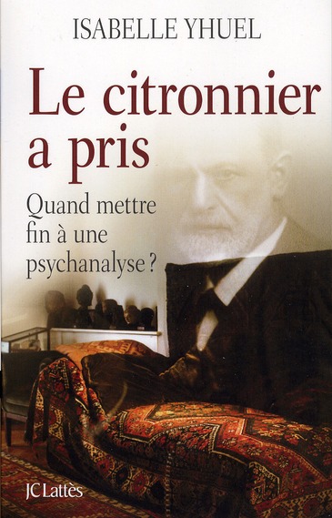 Le citronnier a pris. Quand mettre fin à une psychanalyse ?