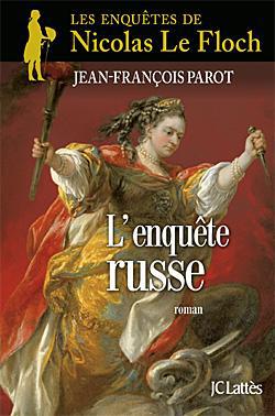 L'enquête russe. Les enquêtes de Nicolas Le Floch, commissaire au Châtelet