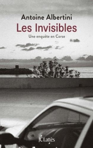 Les invisibles. Une enquête en Corse