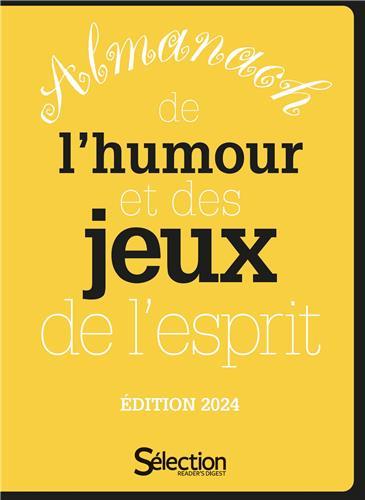 Almanach de l'humour et des jeux de l'esprit. Edition 2024