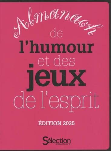Almanach de l'humour et des jeux de l'esprit. Edition 2025
