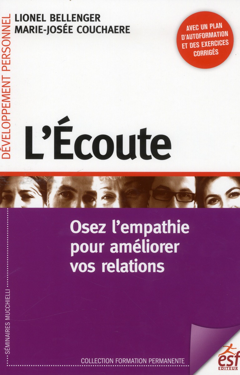 L'Ecoute. Osez l'empathie pour améliorer vos relations, 3e édition