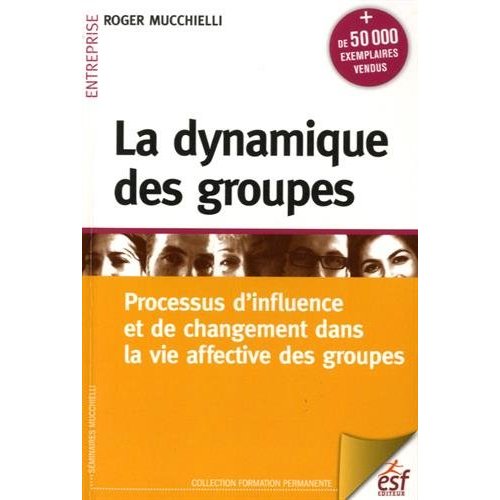 La dynamique des groupes. 23e édition