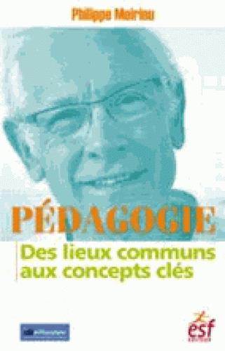 Pédagogie : des lieux communs aux concepts clés. 2e édition