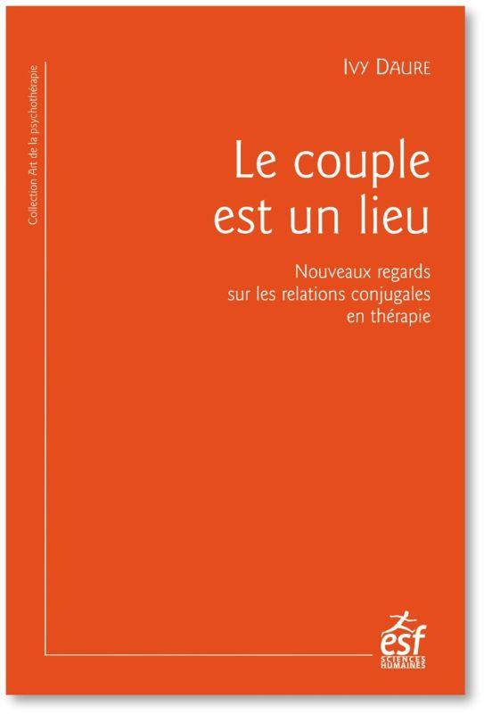 Le couple est un lieu. Quand l'analyse des lieux raconte le couple