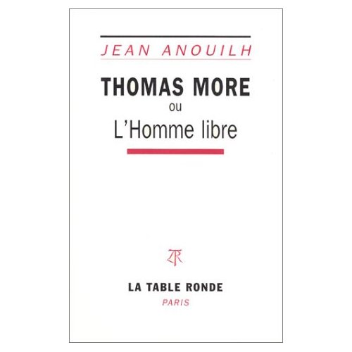 Thomas More ou l' Homme libre