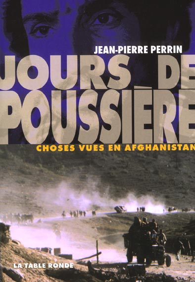Jours de poussière. Choses vues en Afghanistan