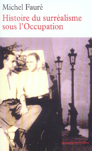 Histoire du surréalisme sous l'Occupation. Les Réverbères - La Main à Plume