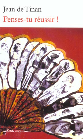 Penses-tu réussir ! ou Les diverses amours de mon ami Raoul de Vallonges