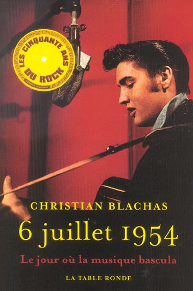 6 juillet 1954. Le jour où la musique bascula