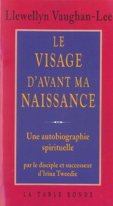 Le visage d'avant ma naissance. Une autobiographie spirituelle