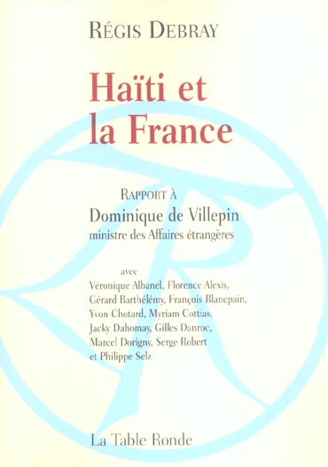 Haïti et la France. Rapport à Dominique de Villepin, ministre des Affaires étrangères