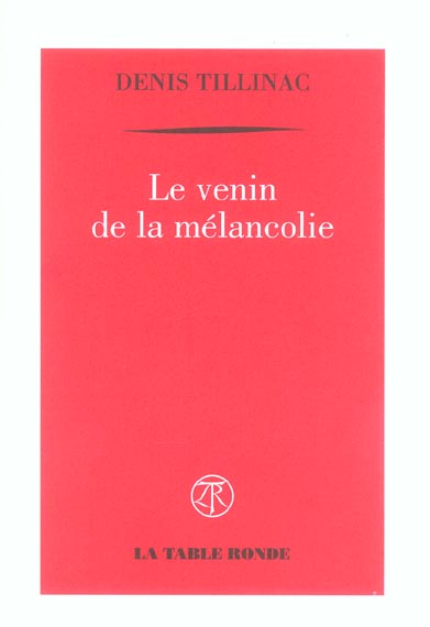Le venin de la mélancolie