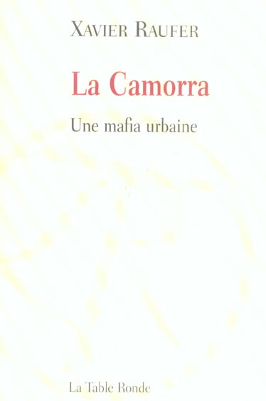 La Camorra. Une mafia urbaine