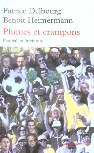 Plumes et crampons. Football et littérature