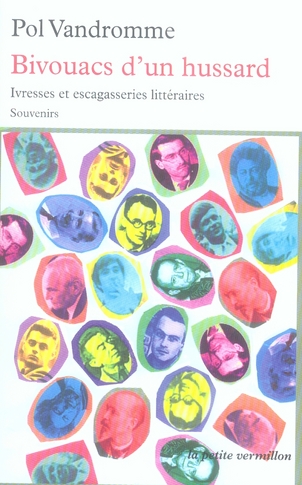 Bivouacs d'un hussard. Ivresses et escagasseries littéraires