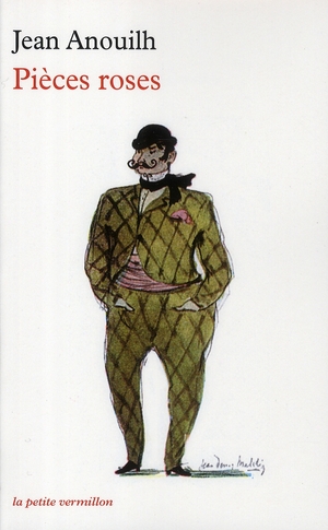 Pièces roses. Humulus le muet ; Le Bal des voleurs ; Le rendez-vous de Senlis ; Léocadia