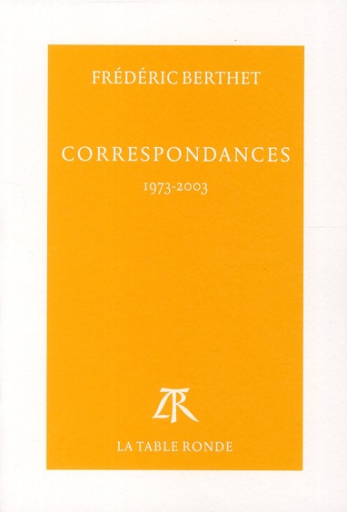 Correspondances. 1973-2003