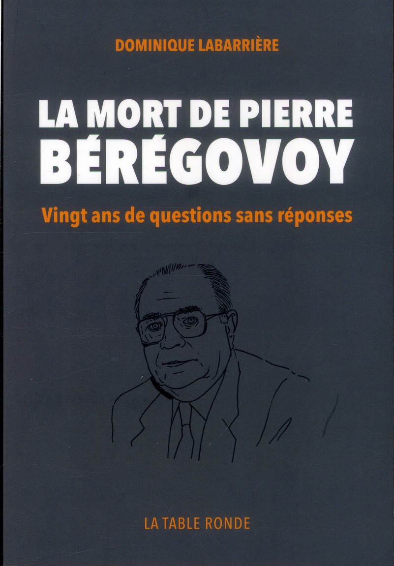 La mort de Pierre Bérégovoy. Vingt ans de questions sans réponses