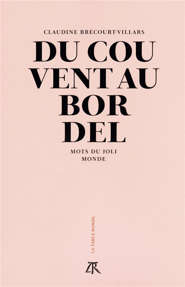 Du couvent au bordel. Mots du joli monde